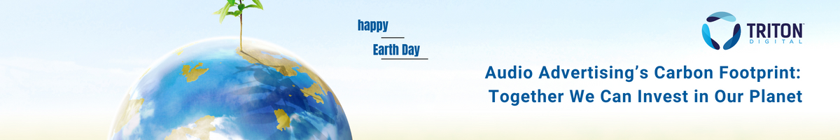 Audio Advertising’s Carbon Footprint: Together We Can Invest in Our Planet
